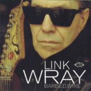 link wray: barbed wire