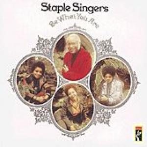 the staple singers: be what you are
