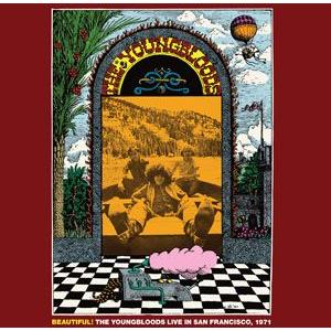 the youngbloods: beautiful! the youngbloods live in san francisco, 1971!