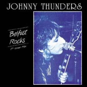 johnny thunders: belfast rocks