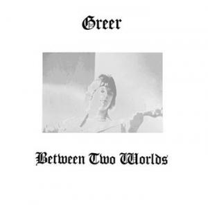 greer: between two worlds
