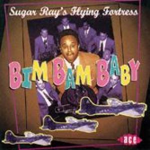 sugar ray's flying fortress: bim bam baby