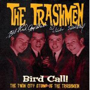 trashmen: bird call! the twin city stomp of the trashmen