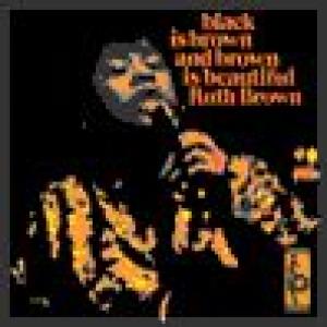 ruth brown: black is brown and brown is beautiful