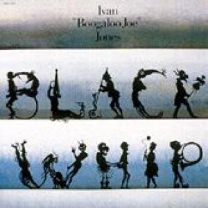 ivan boogaloo joe jones: black whip