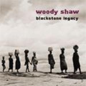 woody shaw: blackstone legacy
