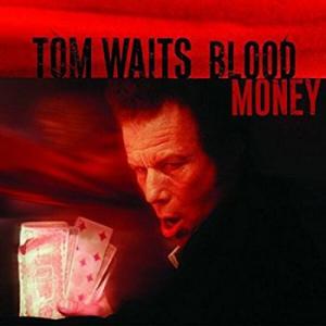 tom waits: blood money