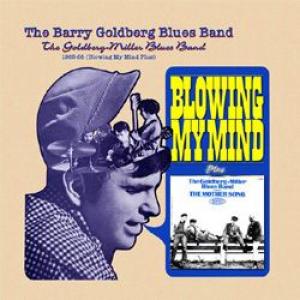 barry goldberg: blowing my mind