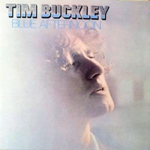tim buckley: blue afternoon