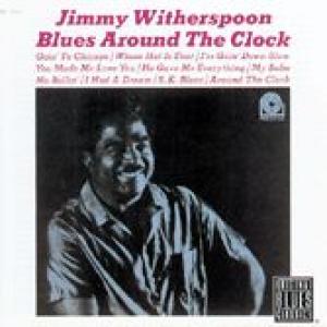 jimmy witherspoon: blues around the clock