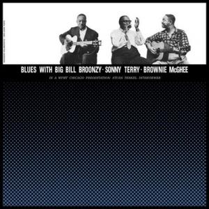 various: blues with big bill broonzy, sonny terry, brownie mcghee