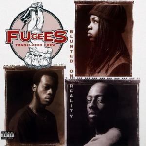 fugees: blunted on reality