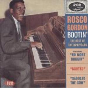 rosco gordon: bootin: the best of the rpm years
