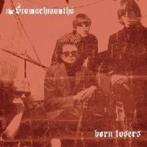 stomachmouths: born losers