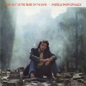 andreas thomopoulos: born out of the tears of the sun