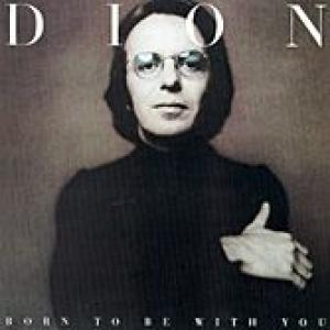dion: born to be with you / streetheart