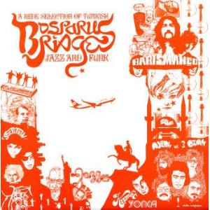 various: bosporus bridges - a wide selection of turkinsh jazz and funk 1969-78