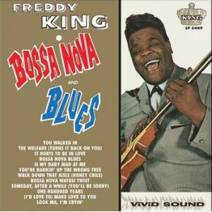 freddy king: bossa nova and blues