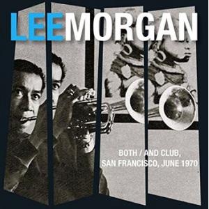 lee morgan: both/and club, san francisco, june 1970 