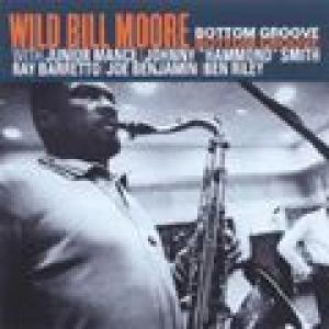 wild bill moore: bottom groove