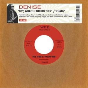 denise: boy what 'll you do then