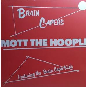 mott the hoople: brain capers