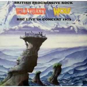various: british progressive rock at the bbc - wild turkey / wolf live in concert 1973