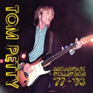 tom petty: broadcast collection 1977-1993