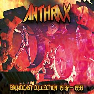 anthrax: broadcast collection 1987-1993