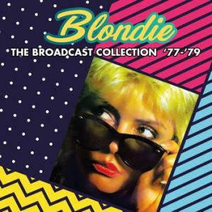 blondie: broadcast collection '77-'79