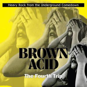 various: brown acid: the fourth trip