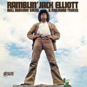 ramblin' jack elliott: bull durham sacks & railroad tracks
