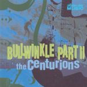 centurions: bullwinkle pt ii 
