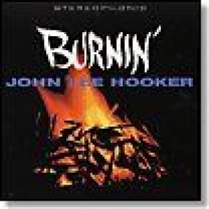 john lee hooker: burnin'