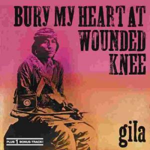 gila: bury my heart at wounded knee