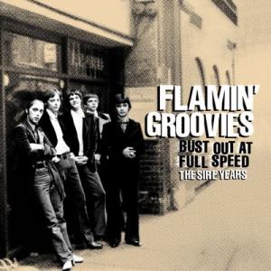 flamin' grovies: bust out at full speed: the sire