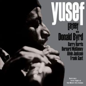 yusef lateef & donald bird: byrd jazz: first flight at the motor city scenes