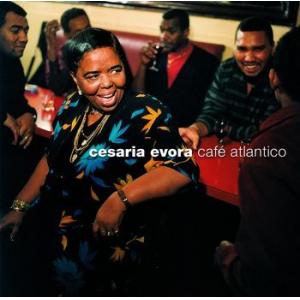 cesaria evora: cafe atlantico