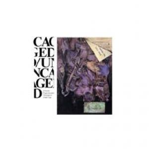 john cage: caged/uncaged