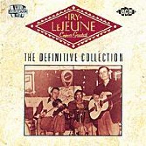 iry lejeune: cajun's greatest - the definitive collection
