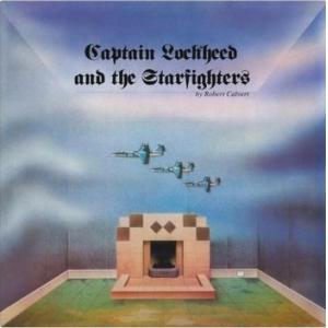 robert calvert: captain lockheed and the starfighters