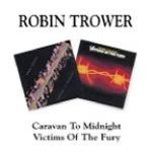 robin trower: caravan to midnight/victims of the fury