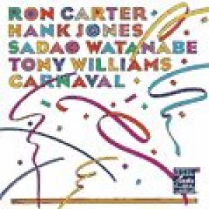 ron carter/hank jones/sadao watanabe/tony williams: carnaval