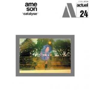 ame son: catalyse