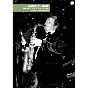 james chance: chance of a lifetime: live in chicago 2003