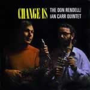 don rendell & ian carr: change is
