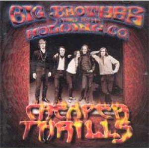 big brother and the holding company: cheaper thrills