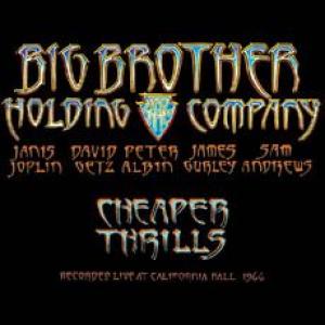 big brother & the holding co.: cheaper thrills
