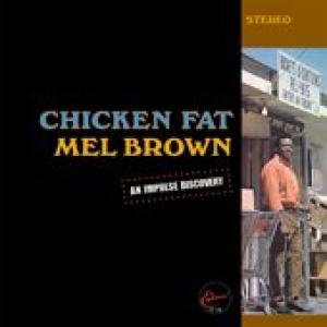 mel brown: chicken fat