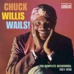 willis, chuck: chuck willis wails! the complete recordings, '51-'
